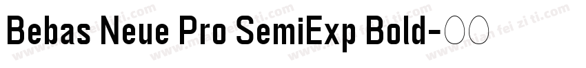 Bebas Neue Pro SemiExp Bold字体转换